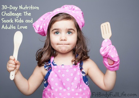 30-Day Nutrition Challenge: The Healthy Snack Kids and Adults Love