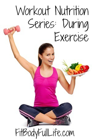 Workout Nutrition Series During Exercise