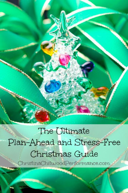 The Ultimate Plan-Ahead and Stress-Free Christmas Guide