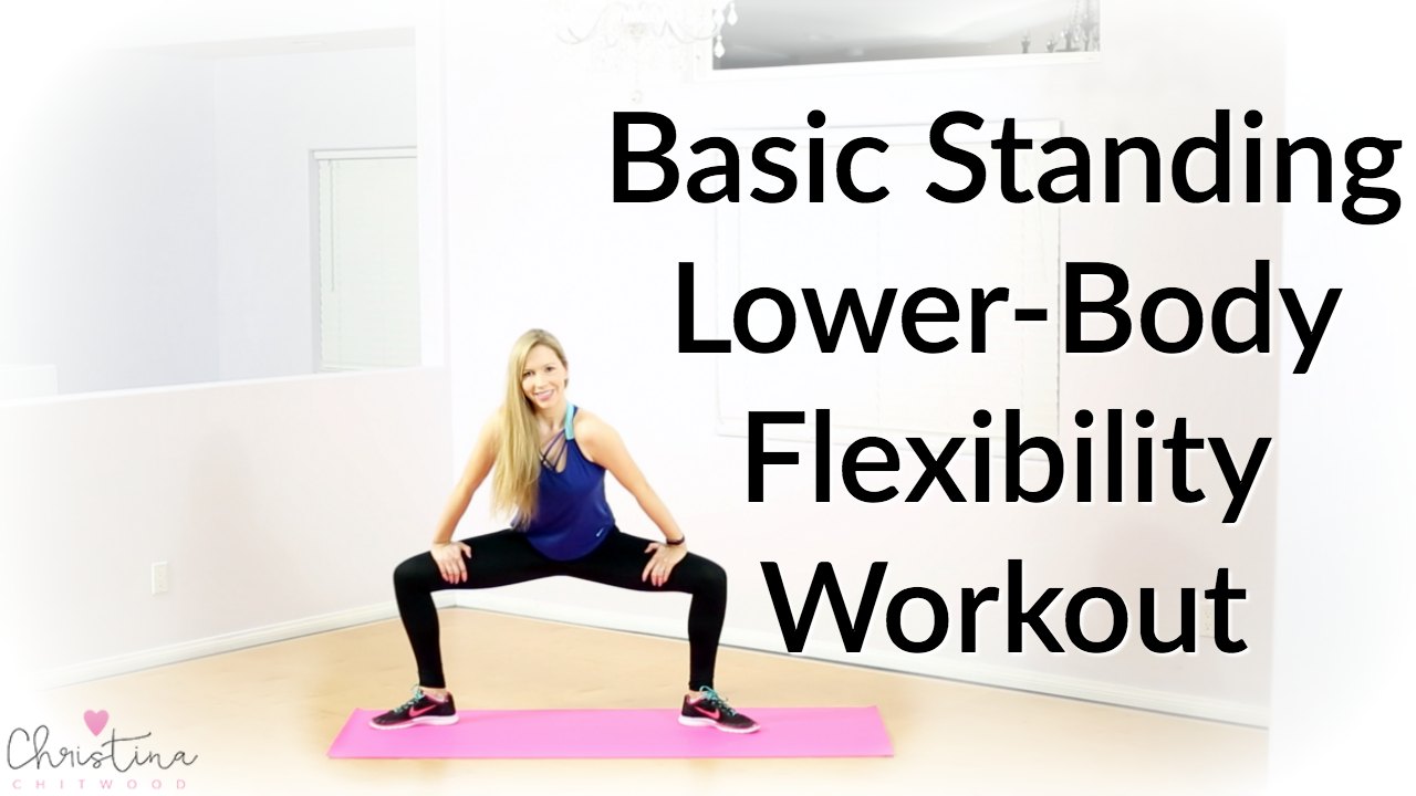 Basic Standing Lower-Body Flexibility Workout {Fitness Tutorial}