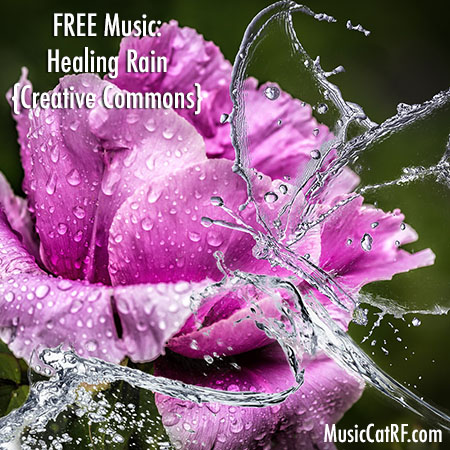 FREE Music: “Healing Rain” Song {Creative Commons}