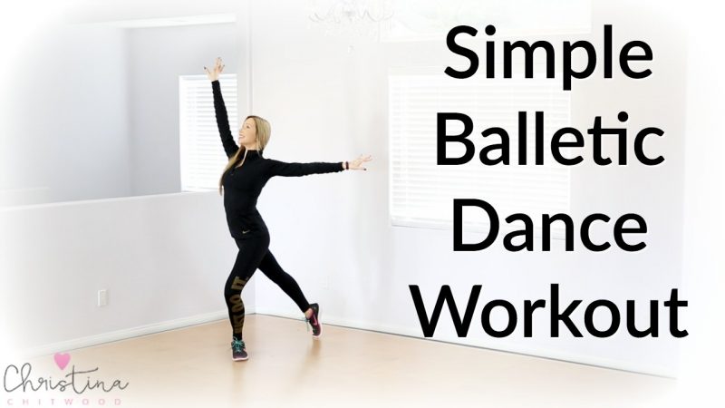 Simple Balletic Dance Workout {Dance Fitness Tutorial}