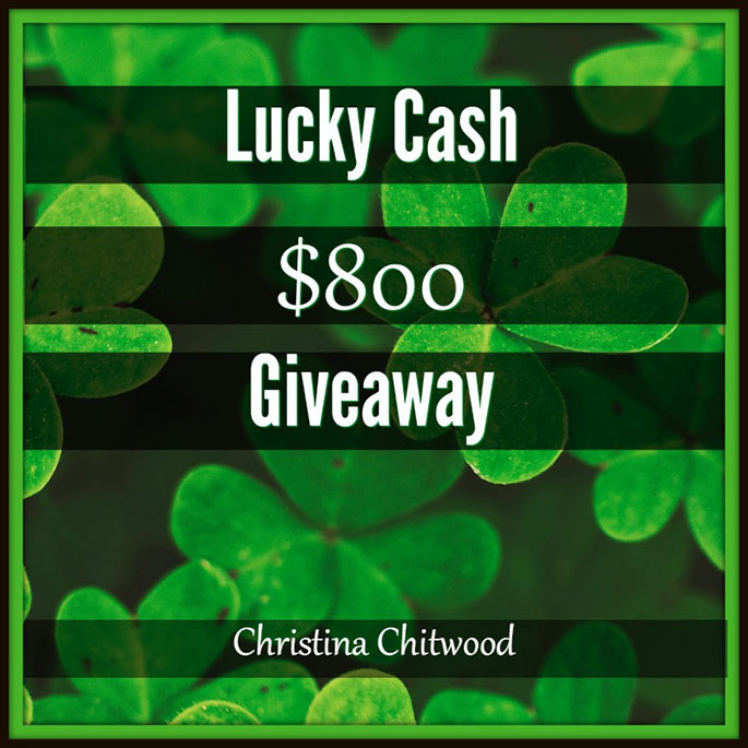 $800 Lucky Cash Giveaway - Christina Chitwood
