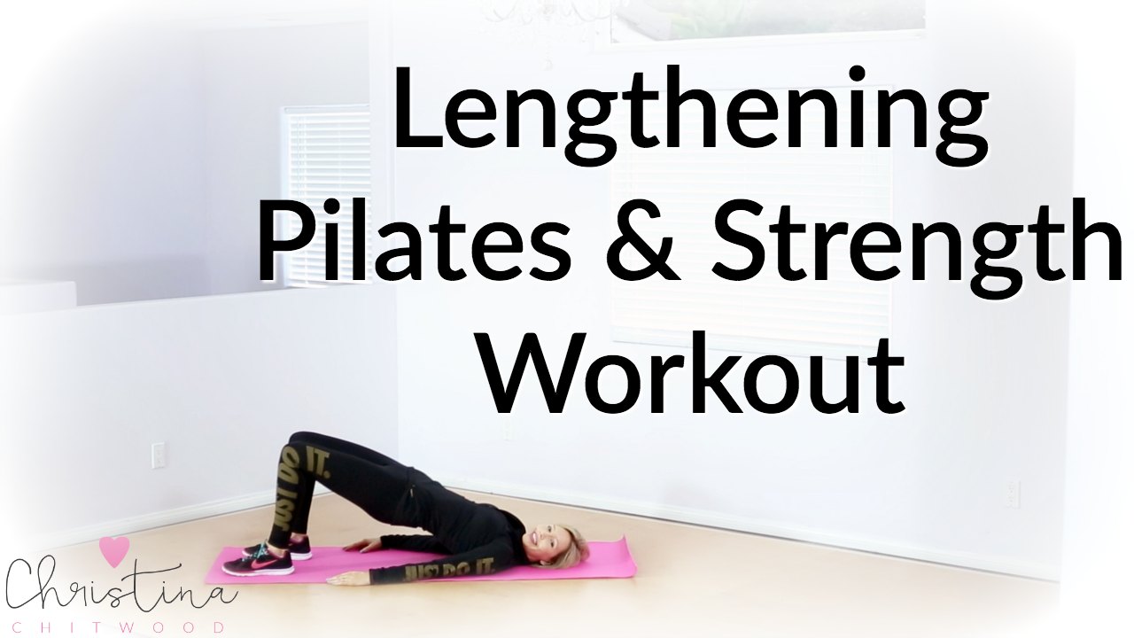 Lengthening Pilates and Strength Workout {Fitness Tutorial}