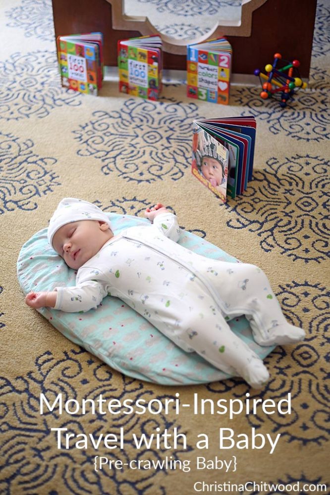 Montessori-Inspired Travel with a Baby {Pre-crawling Baby}